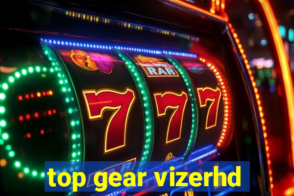 top gear vizerhd